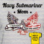 Navy Submariner Mom Shirts by NavyMomShirts.com