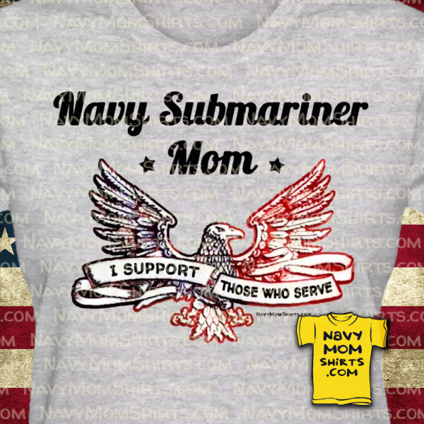 Navy Submariner Mom Shirts by NavyMomShirts.com