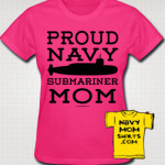Navy Submariner Mom T shirts by NavyMomShirts.com