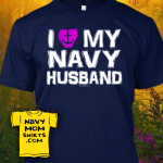 Navy Wife Shirts - I love my Navy Husband shirts by NavyMomsArt.com