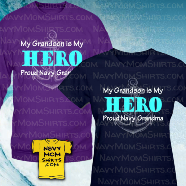 Proud Navy Grandma Shirt - My Grandson or My Granddaughter is My Hero