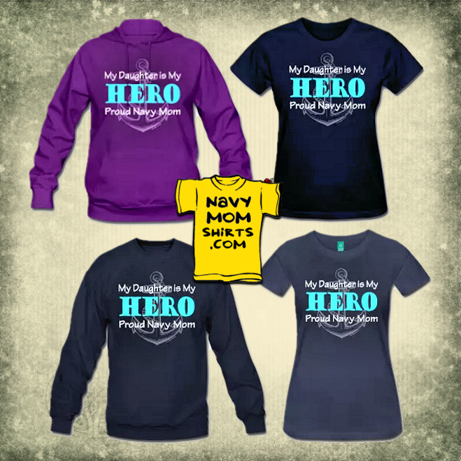 Proud Navy Mom Shirts My Daughter is My Hero by NavyMomShirts.com