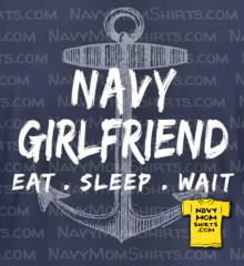 Navy Girlfriend Shirts with Anchor - Eat Sleep Wait by NavyMomShirts.com