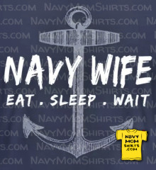Navy Wife Shirts with Anchor - Eat Sleep Wait by NavyMomShirts.com
