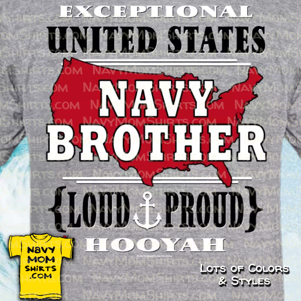 US Navy Brother Shirts Loud & Proud by NavyMomShirts.com