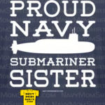 Proud Navy Submariner Sister T Shirts by NavyMomShirts.com