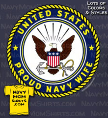Proud Navy Wife Shirts with Navy Emblem by NavyMomShirts.com