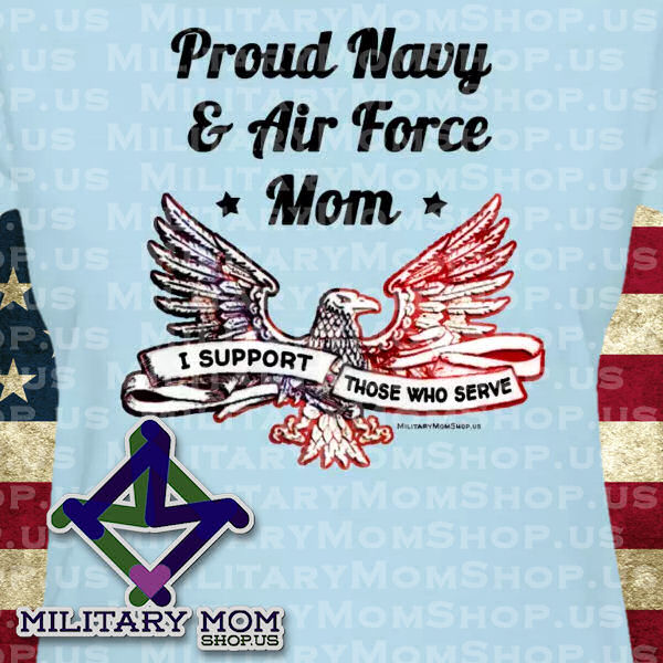 Proud Navy & Air Force Mom Shirts by NavyMomShirts.com