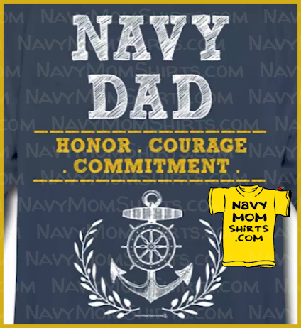 Navy Dad Shirts - Honor Courage Commitment at NavyMomShirts.com