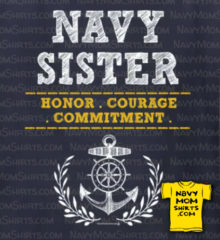 Navy Sister Shirts Honor Courage Commitment design by NavyMomShirts.com